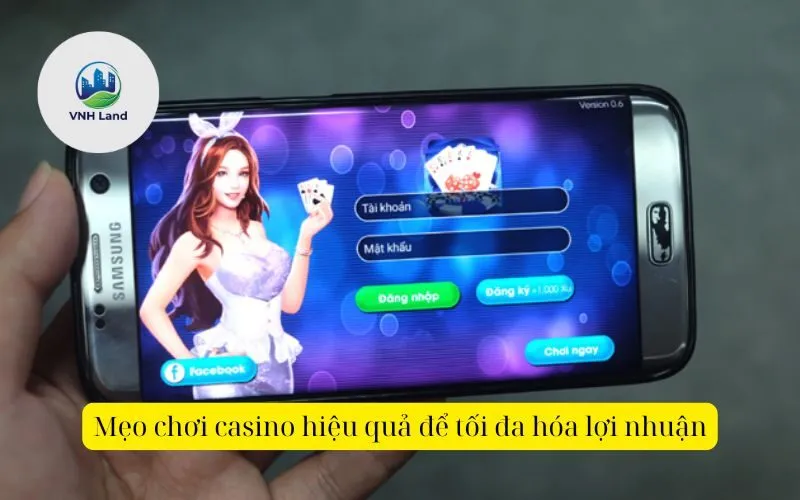 Mẹo chơi casino hiệu quả để tối đa hóa lợi nhuận