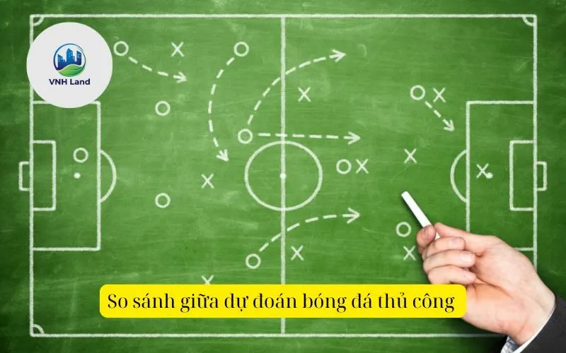 So sánh giữa dự đoán bóng đá thủ công