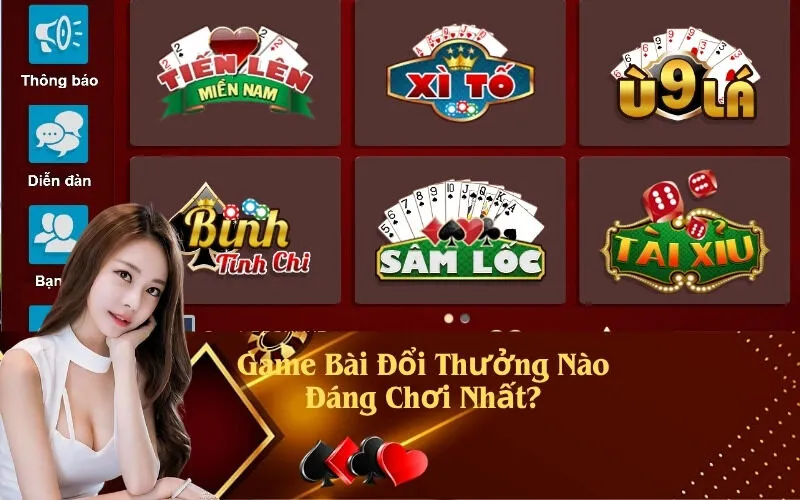 Game Bài Đổi Thưởng Nào Đáng Chơi Nhất?