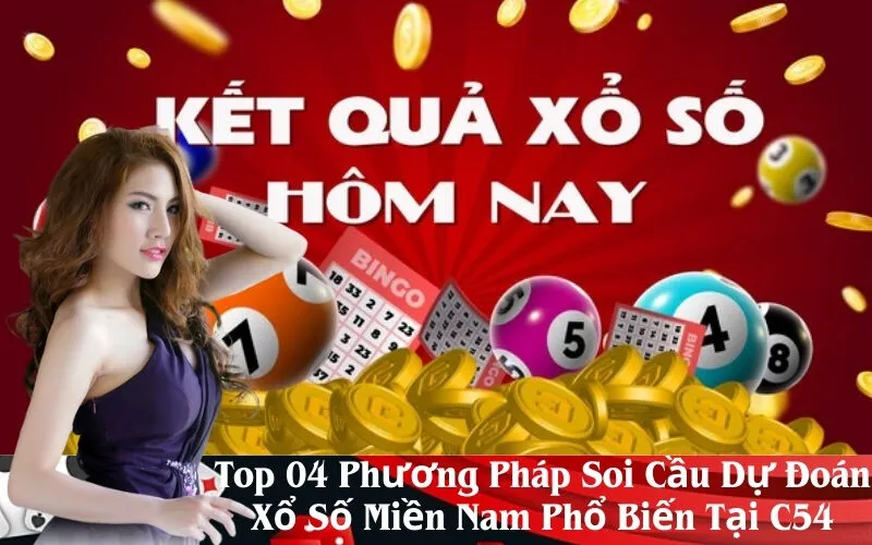Top 04 Phương Pháp Soi Cầu Dự Đoán Xổ Số Miền Nam Phổ Biến Tại C54