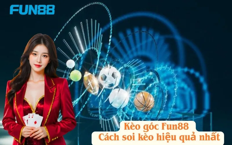 Kèo góc Fun88 – Cách soi kèo hiệu quả nhất