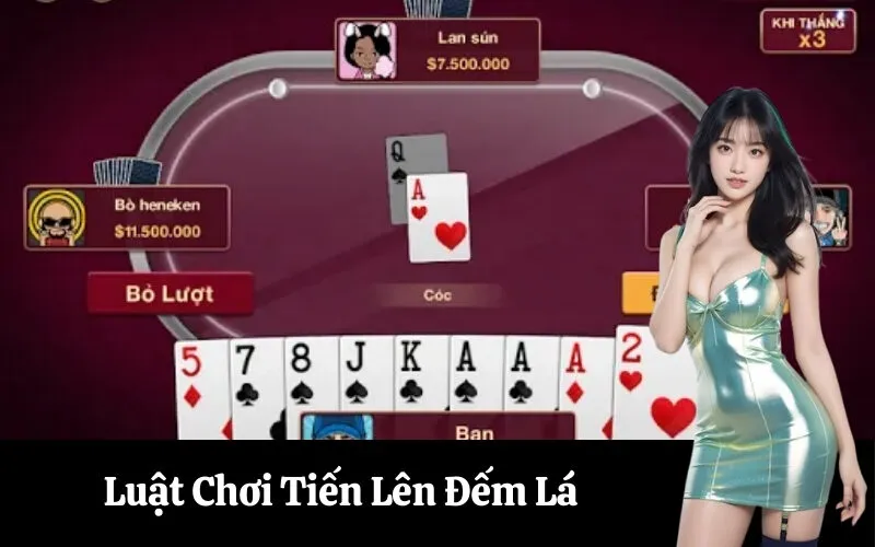 Luật Chơi Tiến Lên Đếm Lá