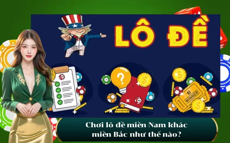 Chơi lô đề miền Nam khác miền Bắc như thế nào